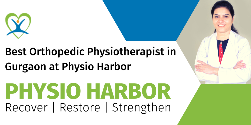Best Orthopedic Physiotherapist in Gurgaon at Physio Harbor